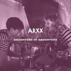 Daughters of Daughters mp3 Album by ARXX