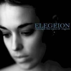 Through the Eyes of Regret mp3 Album by Elegeion