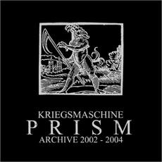 Prism: Archive 2002-2004 mp3 Artist Compilation by Kriegsmaschine