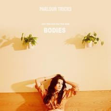 Bodies mp3 Album by Parlour Tricks