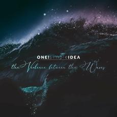 The Violence Between The Waves mp3 Album by One! Simple Idea
