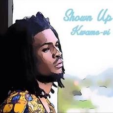 Shown Up mp3 Album by Kwamevi