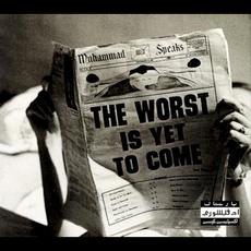 The Worst Is Yet to Come mp3 Album by Nowaah The Flood