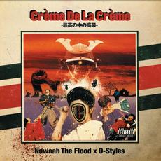 Creme De La Creme (Extended Edition) mp3 Album by Nowaah The Flood