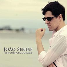 Influência do Jazz mp3 Album by João Senise