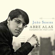 Abre Alas (Canções de Ivan Lins) mp3 Album by João Senise
