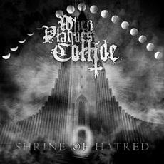 Shrine of Hatred mp3 Album by When Plagues Collide