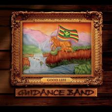 Good Life mp3 Album by Guidance Band