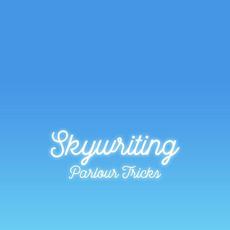 Skywriting mp3 Single by Parlour Tricks