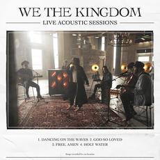 Live Acoustic Sessions mp3 Live by We The Kingdom