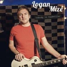 Nobody in Nashville mp3 Album by Logan Mize