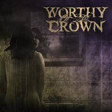 Self Worth, Self Doubt EP mp3 Album by Worthy of the Crown