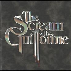 The Scream of the Guillotine mp3 Album by The Scream of the Guillotine