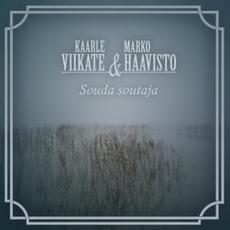 Souda Soutaja mp3 Single by Kaarle Viikate & Marko Haavisto