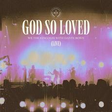 God So Loved (Live) mp3 Single by We The Kingdom