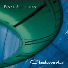 Clockworks mp3 Album by Final Selection
