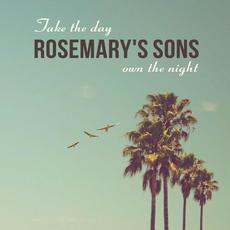 Take The Day, Own The Night mp3 Album by Rosemary's Sons