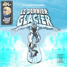Le Dernier Glacier mp3 Album by Napoleon da Legend