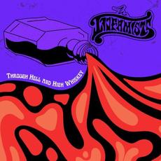 Through Hell and High Whiskey mp3 Album by The Infamists