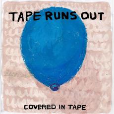 Covered In Tape mp3 Album by Tape Runs Out