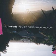 You or Someone You Know mp3 Album by Worriers