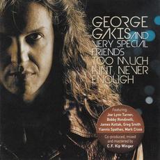 Too Much Ain't Never Enough mp3 Album by George Gakis