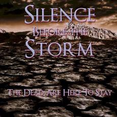 The Dead Are Here to Stay mp3 Single by Silence Before the Storm