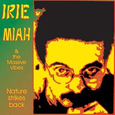 Nature Strikes Back mp3 Album by Irie Miah and the Massive Vibes
