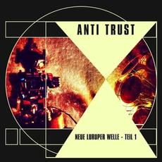 Neue Luruper Welle - Teil 1 mp3 Album by Anti Trust