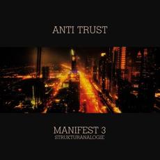Manifest 3: Strukturanalogie mp3 Album by Anti Trust