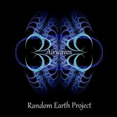 Airwaves mp3 Album by Random Earth Project