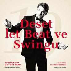 Deset let Beat ve Swingu mp3 Album by Vojtěch Dyk & B-Side Band