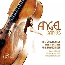 Angel Dances mp3 Album by Die 12 Cellisten der Berliner Philharmoniker