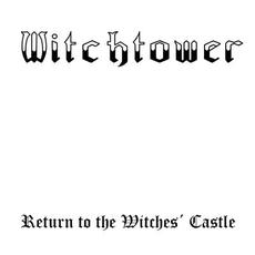 Return to the Witches' Castle mp3 Album by Witchtower