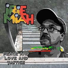 Peace and Love and Justice mp3 Single by Irie Miah