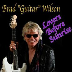 Lovers Before Sunrise mp3 Album by Brad "Guitar" Wilson