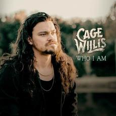 Who I Am mp3 Album by Cage Willis