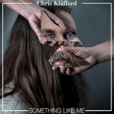 Something Like Me mp3 Album by Chris Kläfford