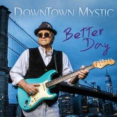 Better Day mp3 Album by DownTown Mystic