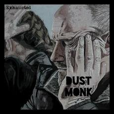 Exhausted mp3 Album by Dust Monk