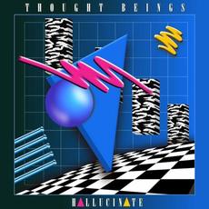 Hallucinate mp3 Album by Thought Beings
