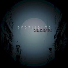 Seismic mp3 Album by Spotlights
