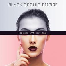 Celebrity Summer mp3 Single by Black Orchid Empire