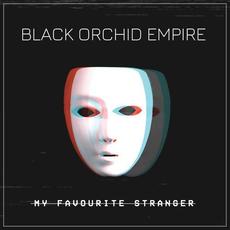 My Favourite Stranger mp3 Single by Black Orchid Empire