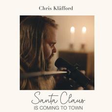 Santa Claus Is Coming To Town mp3 Single by Chris Kläfford