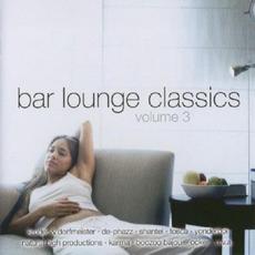 Bar Lounge Classics, Volume 3 mp3 Compilation by Various Artists