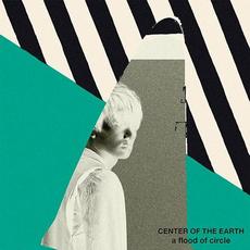 CENTER OF THE EARTH mp3 Album by a flood of circle
