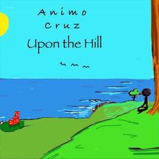 Upon the Hill mp3 Album by Animo Cruz