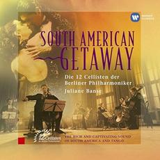 South American Getaway: The Rich and Captivating Sound of South America and Tango mp3 Album by Die 12 Cellisten der Berliner Philharmoniker