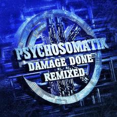 Damage Done Remixed EP mp3 Album by Psychosomatik